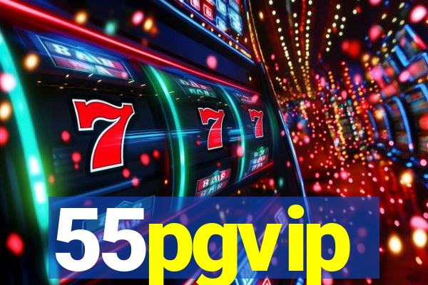 55pgvip