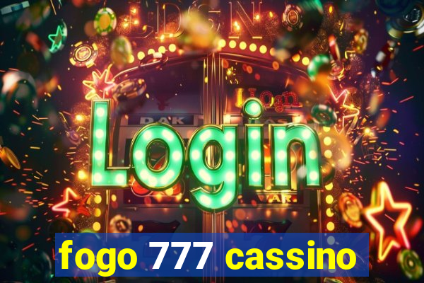 fogo 777 cassino