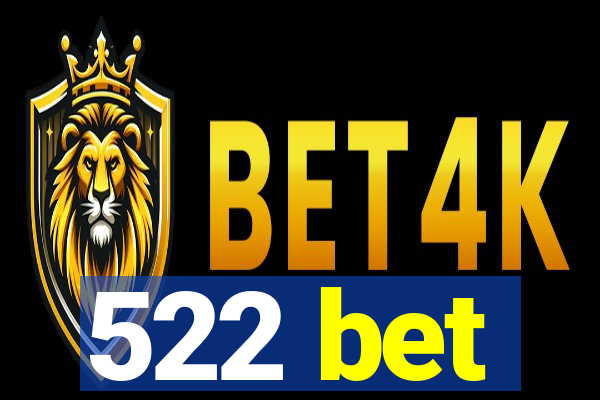 522 bet