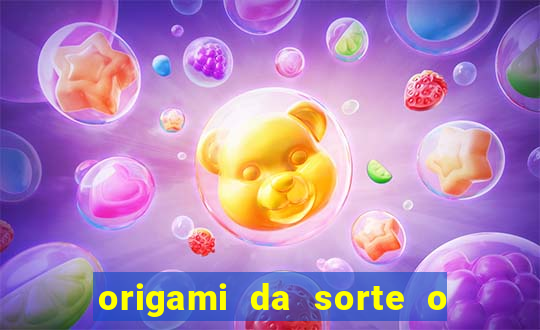 origami da sorte o que escrever