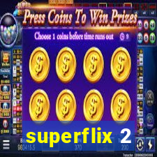 superflix 2