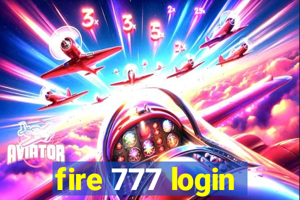 fire 777 login