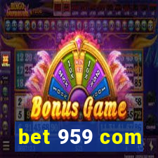 bet 959 com