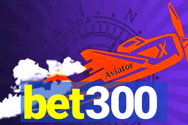 bet300