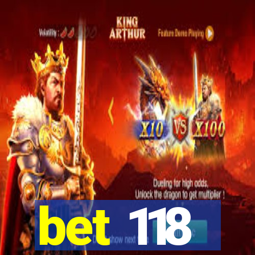 bet 118