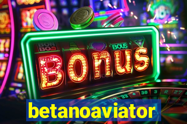 betanoaviator