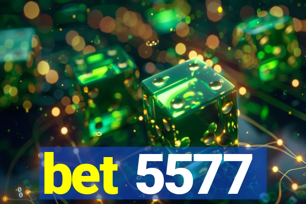 bet 5577