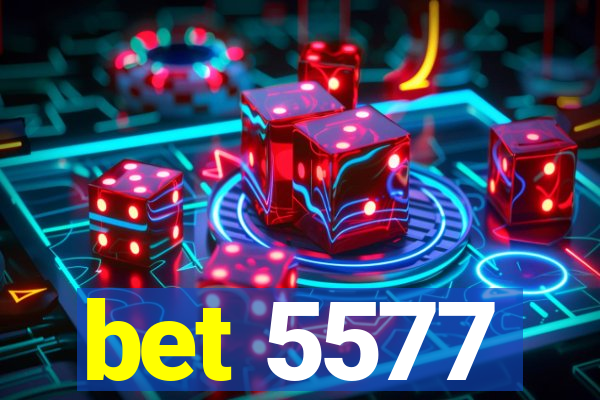 bet 5577