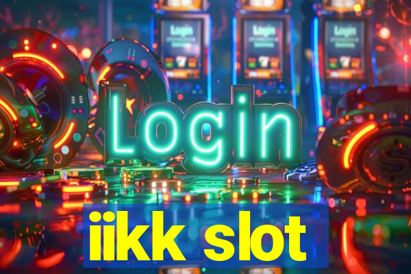 iikk slot