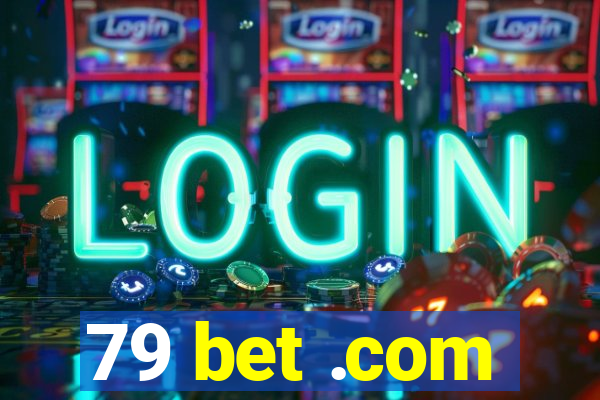 79 bet .com