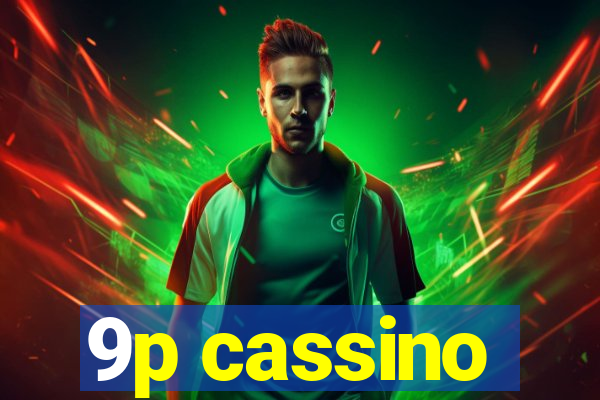 9p cassino