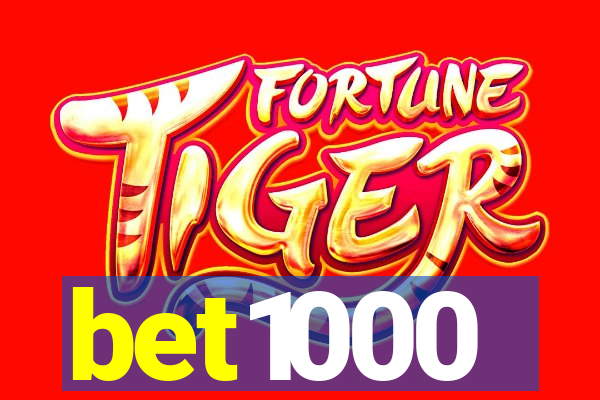 bet1000