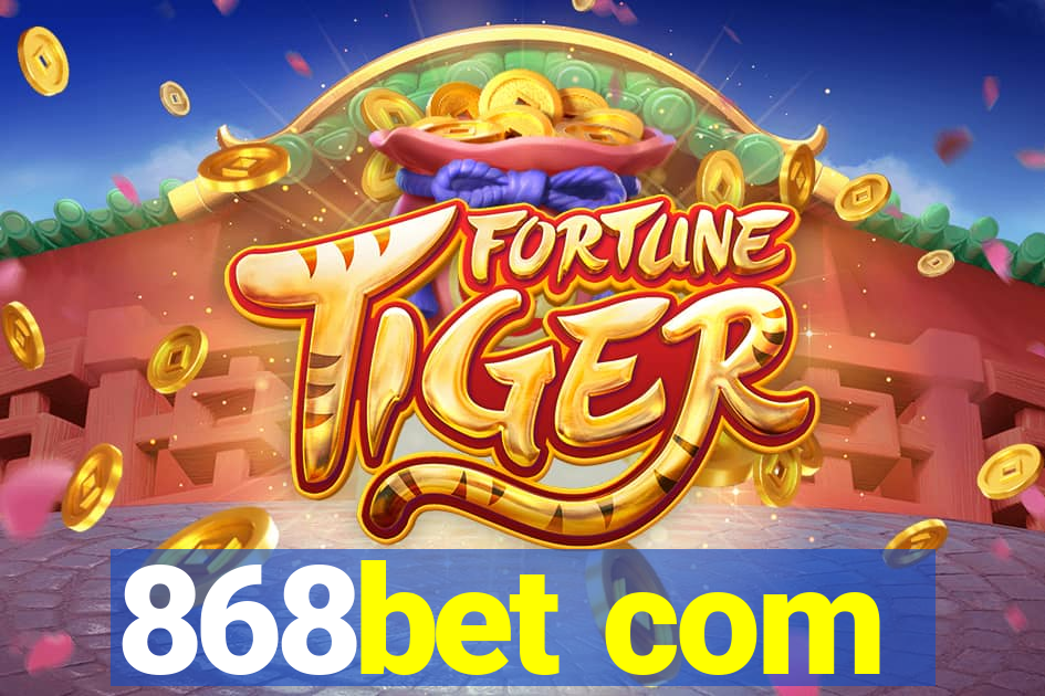 868bet com