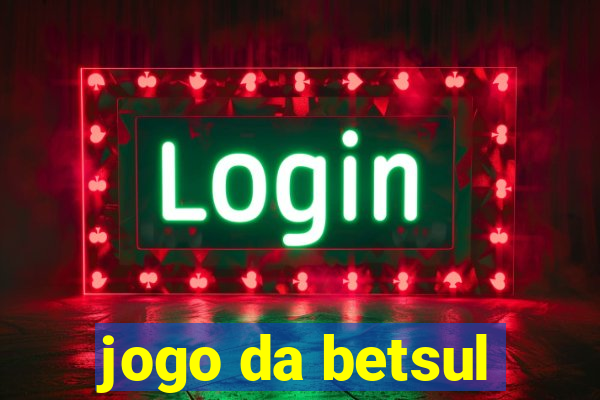 jogo da betsul