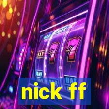 nick ff