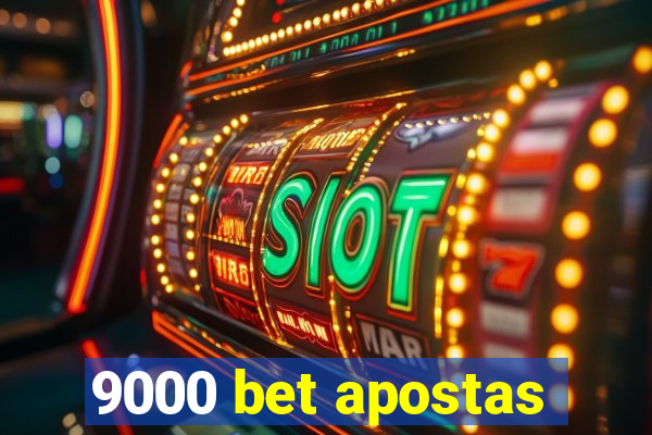 9000 bet apostas