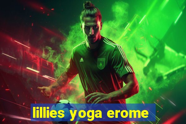 lillies yoga erome