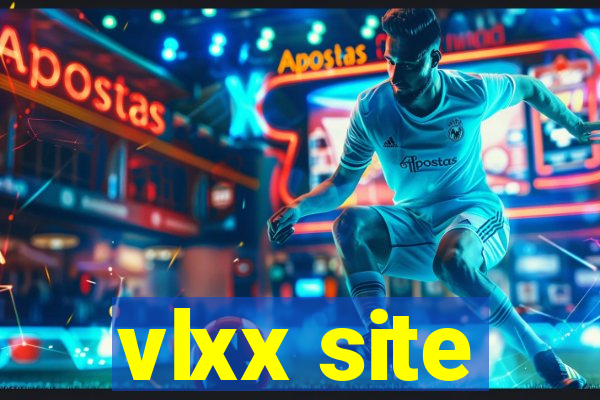 vlxx site