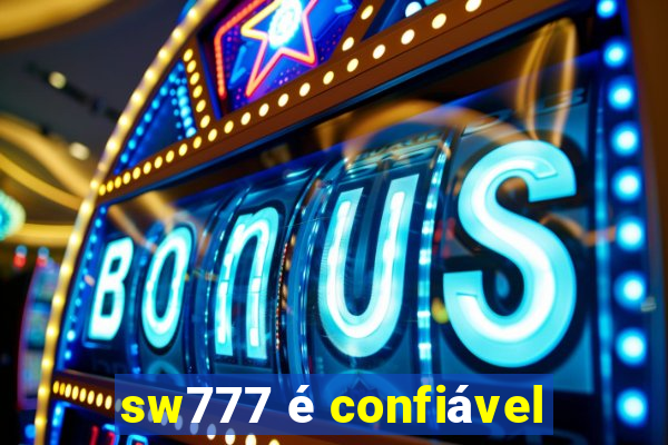 sw777 é confiável