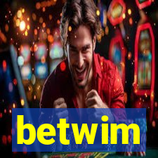 betwim