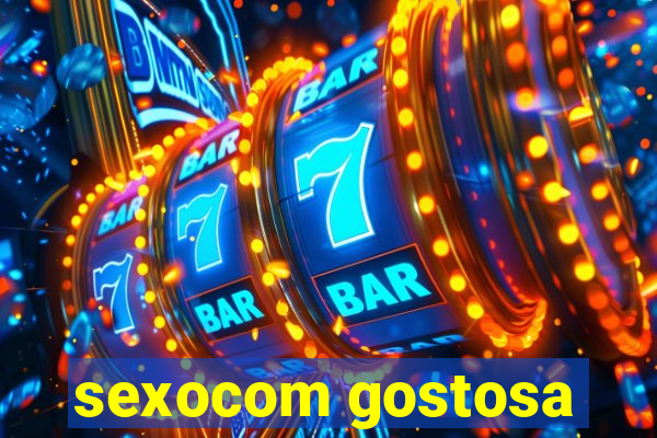 sexocom gostosa