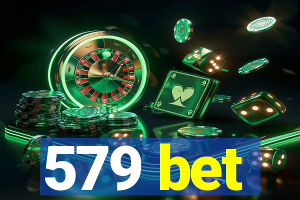 579 bet