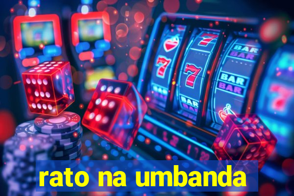 rato na umbanda