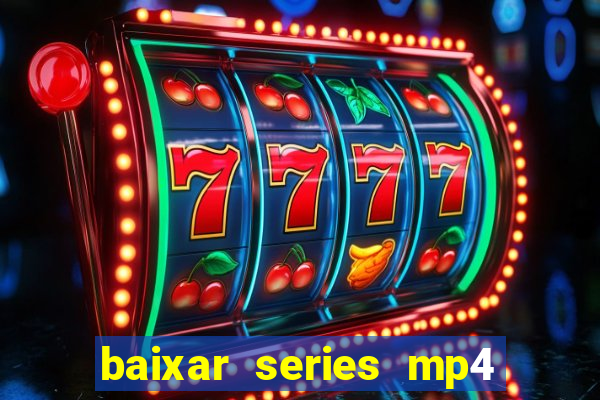 baixar series mp4 novo domínio