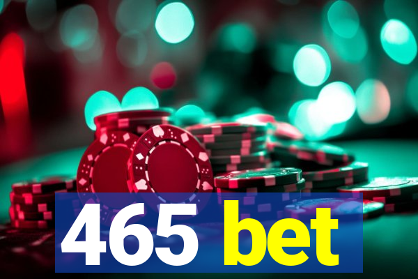 465 bet