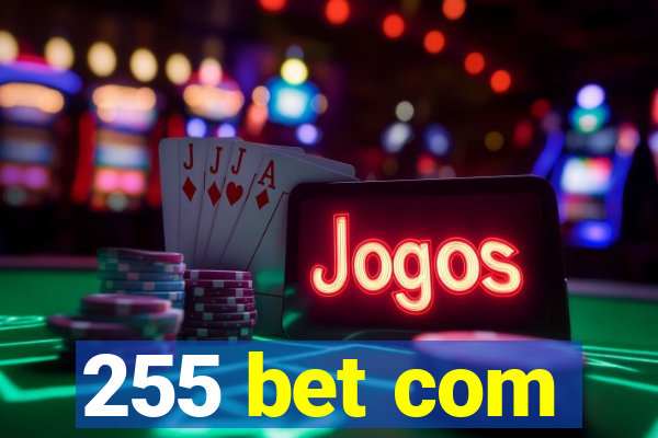 255 bet com