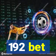 192 bet