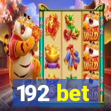 192 bet