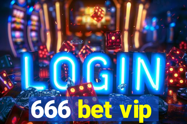 666 bet vip