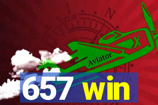 657 win