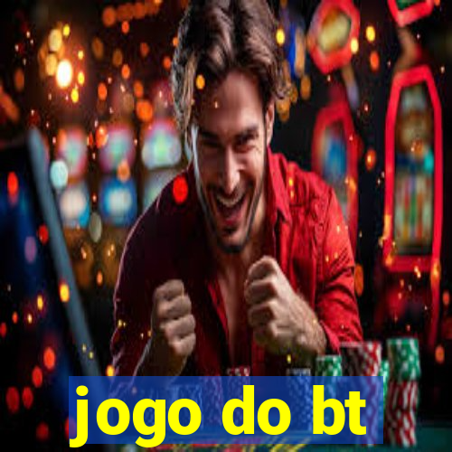 jogo do bt