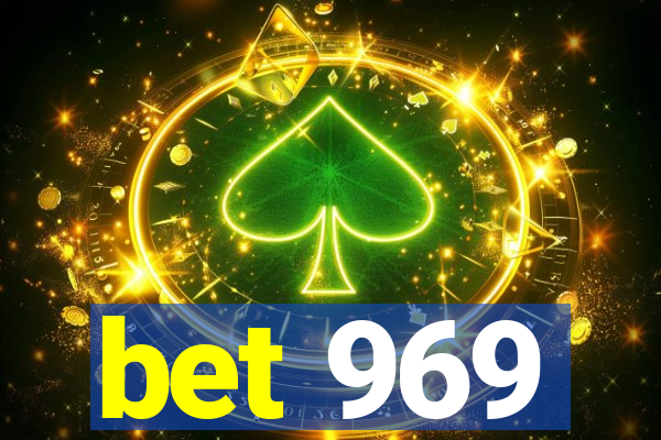 bet 969