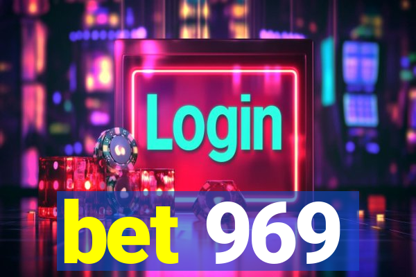 bet 969