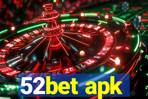 52bet apk