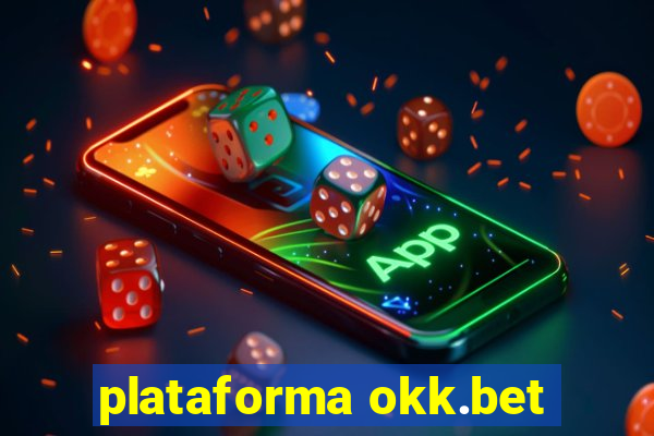 plataforma okk.bet