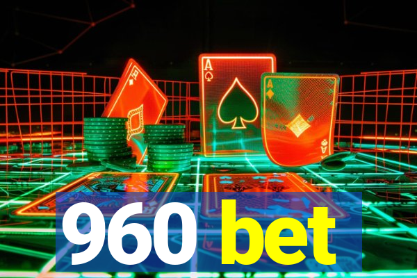 960 bet