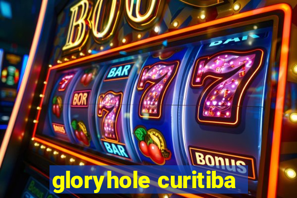 gloryhole curitiba