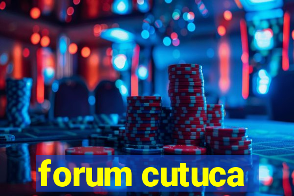 forum cutuca