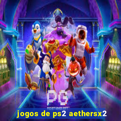 jogos de ps2 aethersx2