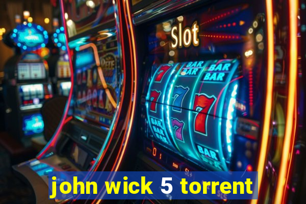 john wick 5 torrent