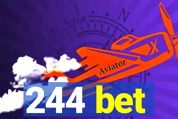 244 bet