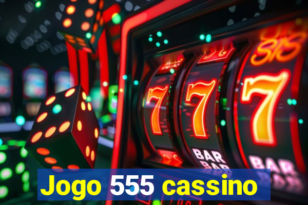 Jogo 555 cassino