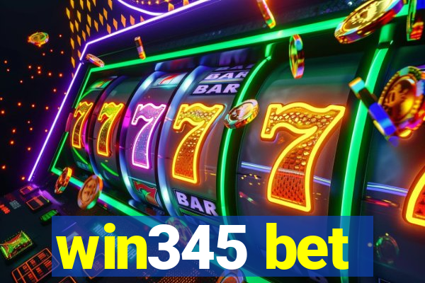 win345 bet