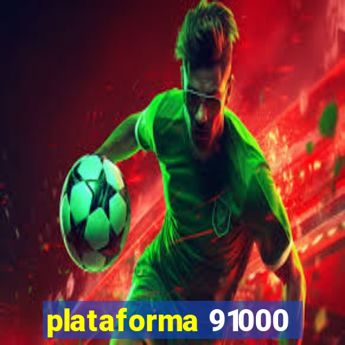 plataforma 91000