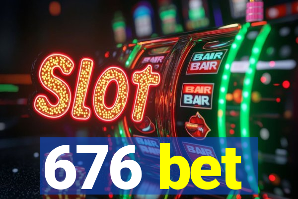 676 bet