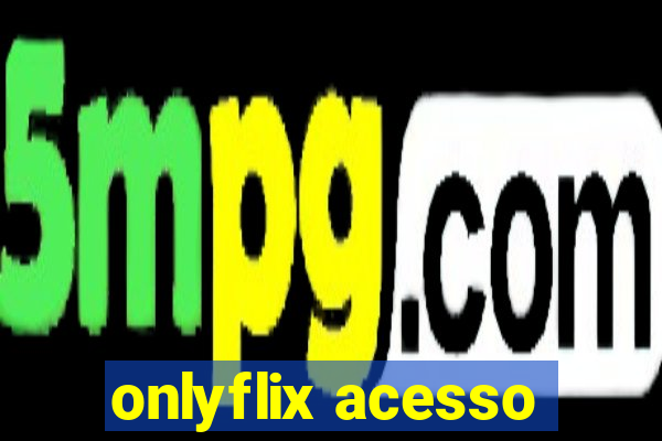 onlyflix acesso